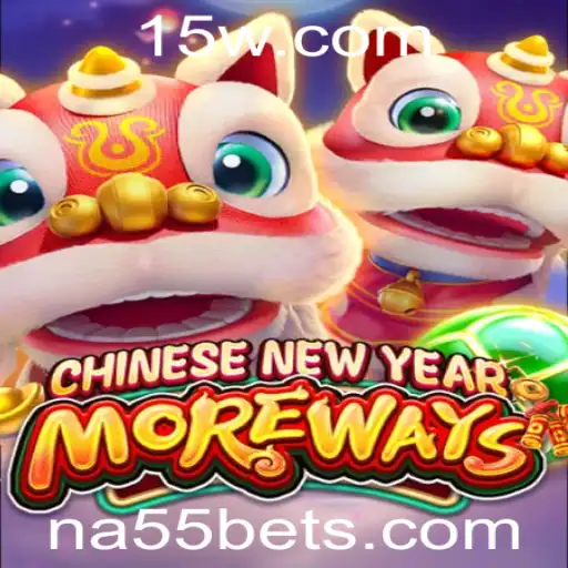na55 - Descubra o Mundo Fascinante de CHINESENEWYEARMOREWAYS