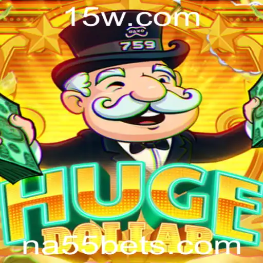 na55 - Descubra o Mundo Emocionante de HugeDollar: Um Jogo Revolucionário